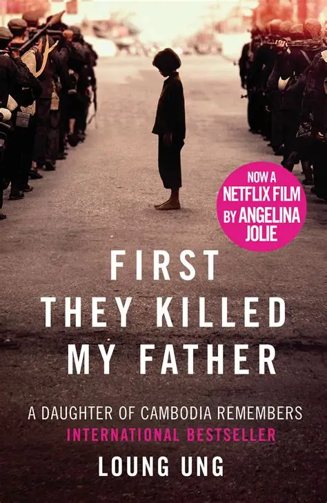 First They Killed My Father A Daughter of Cambodia Remembers...